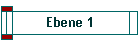 Ebene 1