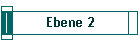 Ebene 2