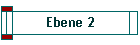 Ebene 2